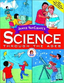 9780471330974 Janice VanCleaves Science Through The Ages