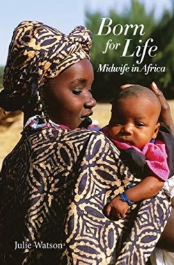 9780473440015 Born For Life Midwife In Africa