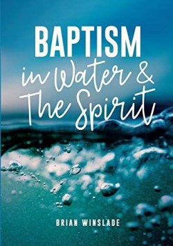 9780473472399 Baptism In Water And The Spirit