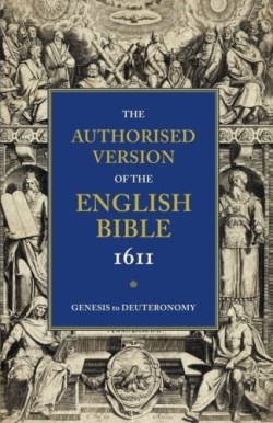 9780521179317 Authorised Version Of The English Bible 1611 Genesis To Deuteronomy