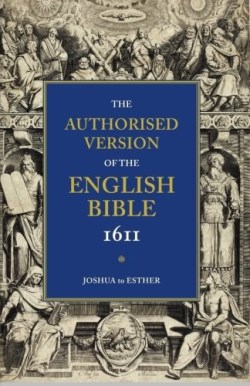 9780521179331 Authorised Version Of The English Bible 1611 Joshua To Esther