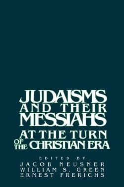 9780521341462 Judaisms And Their Messiahs At The Turn Of The Christian Era