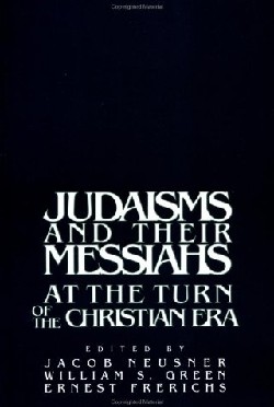 9780521349406 Judaisms And Their Messiahs At The Turn Of The Christian Era