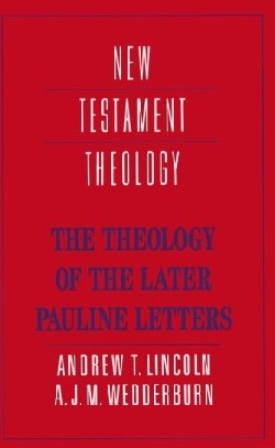 9780521367219 Theology Of The Later Pauline Letters