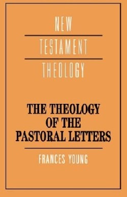 9780521379311 Theology Of The Pastoral Letters