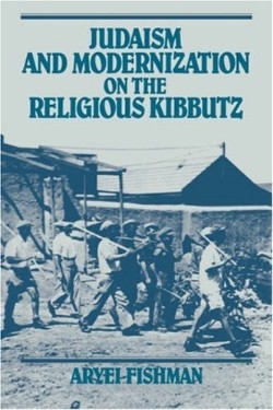 9780521403887 Judaism And Modernization On The Religious Kibbutz