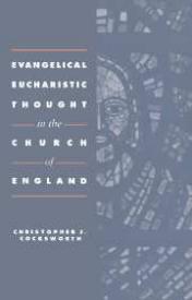 9780521404419 Evangelical Eucharistic Thought In The Church Of England