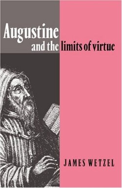 9780521405416 Augustine And The Limits Of Virtue