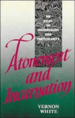 9780521407328 Atonement And Incarnation