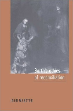 9780521474993 Barths Ethics Of Reconciliation