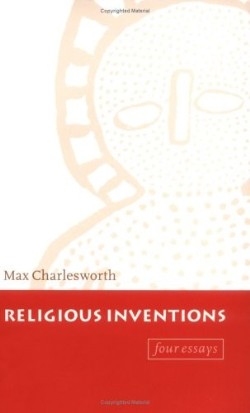 9780521599276 Religious Inventions Four Essays