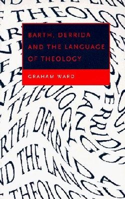 9780521657082 Barth Derrida And The Language Of Theology