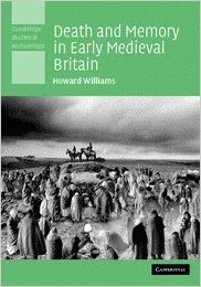 9780521840194 Death And Memory In Early Medieval Britain