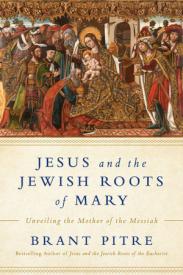 9780525572732 Jesus And The Jewish Roots Of The Virgin Mary