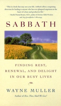 9780553380118 Sabbath : Finding Rest Renewal And Delight In Our Busy Lives