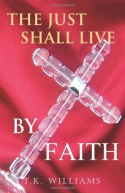 9780578050539 Just Shall Live By Faith