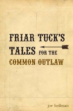 9780615571430 Friar Tucks Tales For The Common Outlaw