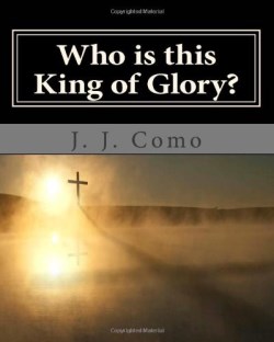 9780615891347 Who Is This King Of Glory