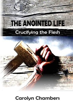 9780615993621 Anointed Life : Crucifying The Flesh