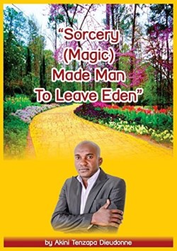 9780620741743 Sorcery Magic Made Man To Leave Eden
