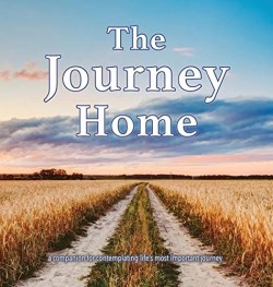 9780646977218 Journey Home : A Companion For Contemplating Life's Most Important Journey