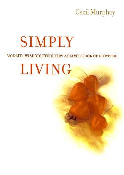 9780664222673 Simply Living : Modern Wisdom From The Ancient Book Of Proverbs (Student/Study G