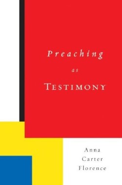 9780664223908 Preaching As Testimony