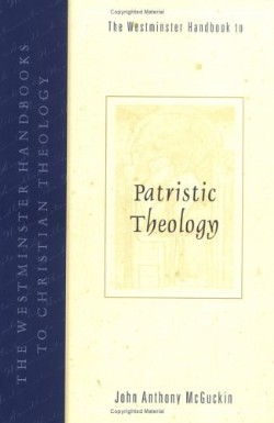 9780664223960 Westminster Handbook To Patristic Theology