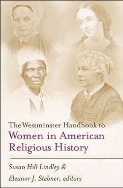 9780664224547 Westminster Handbook To Women In American Religious History