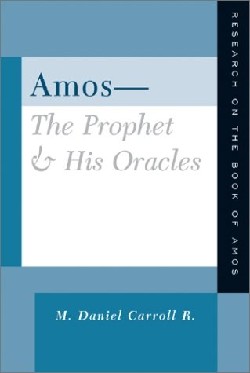 9780664224554 Amos : The Prophet And His Oracles