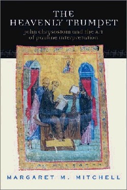 9780664225100 Heavenly Trumpet : John Chrysotom And The Art Of Pauline Interpretation
