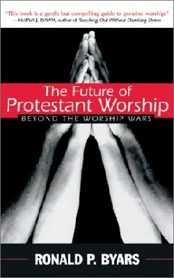 9780664225728 Future Of Protestant Worship