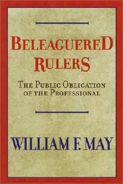 9780664226718 Beleaguered Rulers : The Public Obligation Of The Professional
