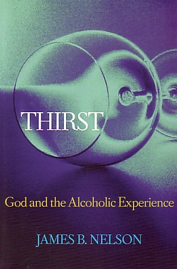 9780664226886 Thirst : God And The Alcoholic Experience