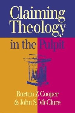 9780664227029 Claiming Theology In The Pulpit