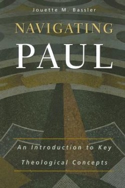 9780664227418 Navigating Paul : An Introduction To Key Theological Concepts