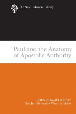 9780664228125 Paul And The Anatomy Of Apostolic Authority