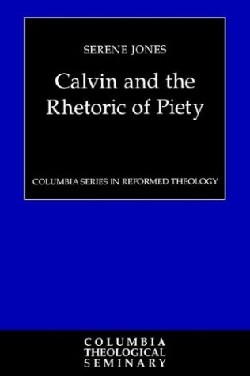 9780664228507 Calvin And The Rhetoric Of Piety