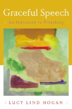 9780664228774 Graceful Speech : An Invitation To Preaching