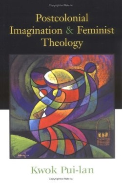 9780664228835 Postcolonial Imagination And Feminist Theology