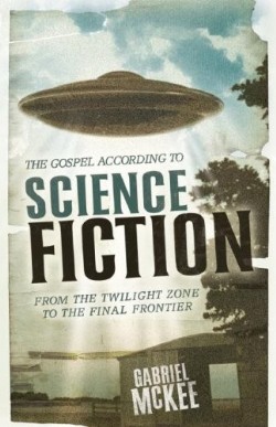 9780664229016 Gospel According To Science Fiction