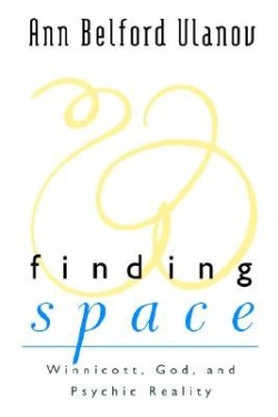 9780664230500 Finding Space : Winnicott God And Psychic Reality