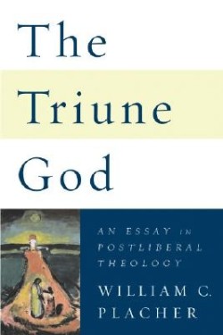 9780664230609 Triune God : An Essay In Postliberal Theology