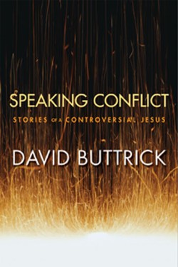 9780664230890 Speaking Conflict : Stories Of A Controversial Jesus