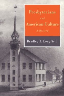9780664231569 Presbyterians And American Culture