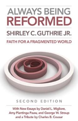 9780664231590 Always Being Reformed (Revised)