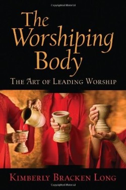 9780664233112 Worshiping Body : The Art Of Leading Worship