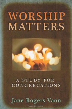 9780664234164 Worship Matters : A Study For Congregations