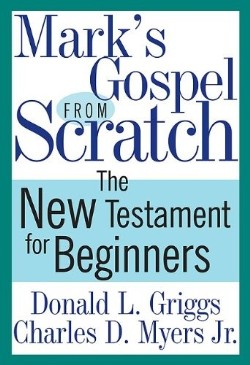 9780664234867 Marks Gospel From Scratch (Student/Study Guide)