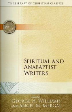 9780664241506 Spiritual And Anabaptist Writers